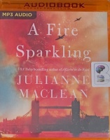 A Fire Sparkling written by Julianne Maclean performed by Rosalyn Landor and Sarah Zimmerman on MP3 CD (Unabridged)